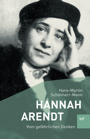 Buchcover Hannah Arendt | Hans-Martin Schönherr-Mann | EAN 9783737402989 | ISBN 3-7374-0298-1 | ISBN 978-3-7374-0298-9
