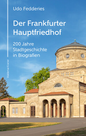 Buchcover Der Frankfurter Hauptfriedhof | Udo Fedderies | EAN 9783737405041 | ISBN 3-7374-0504-2 | ISBN 978-3-7374-0504-1