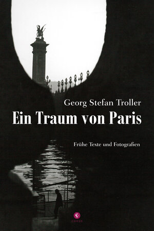 Buchcover Ein Traum von Paris | Georg Stefan Troller | EAN 9783737407434 | ISBN 3-7374-0743-6 | ISBN 978-3-7374-0743-4