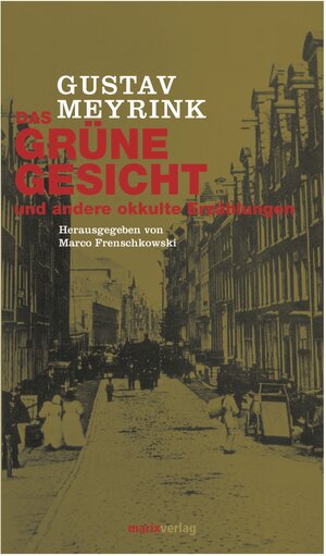 Buchcover Das grüne Gesicht | Gustav Meyrink | EAN 9783737409698 | ISBN 3-7374-0969-2 | ISBN 978-3-7374-0969-8