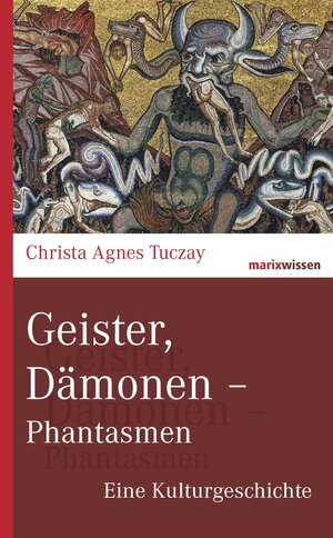 Buchcover Geister, Dämonen - Phantasmen | Christa Agnes Tuczay | EAN 9783737409728 | ISBN 3-7374-0972-2 | ISBN 978-3-7374-0972-8