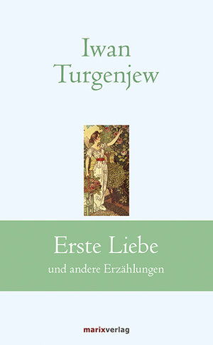 Buchcover Erste Liebe | Iwan Sergejewitsch Turgenjew | EAN 9783737410045 | ISBN 3-7374-1004-6 | ISBN 978-3-7374-1004-5