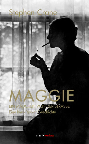 Buchcover Maggie, ein Mädchen von der Straße | Stephen Crane | EAN 9783737410441 | ISBN 3-7374-1044-5 | ISBN 978-3-7374-1044-1