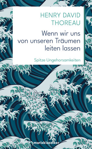 Buchcover Wenn wir uns von unseren Träumen leiten lassen | Henry David Thoreau | EAN 9783737410533 | ISBN 3-7374-1053-4 | ISBN 978-3-7374-1053-3
