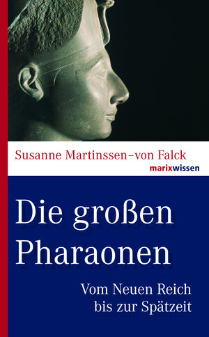 Buchcover Die großen Pharaonen | Susanne Martinssen-von Falck | EAN 9783737410571 | ISBN 3-7374-1057-7 | ISBN 978-3-7374-1057-1