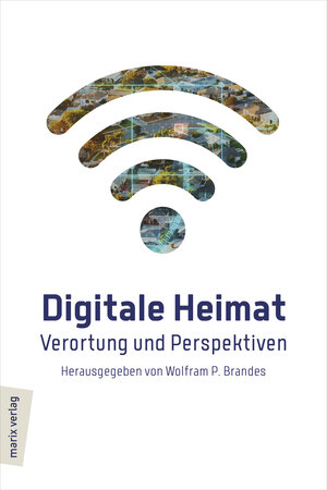 Buchcover Digitale Heimat  | EAN 9783737411554 | ISBN 3-7374-1155-7 | ISBN 978-3-7374-1155-4