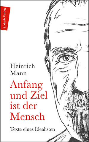 Buchcover Anfang und Ziel ist der Mensch | Heinrich Mann | EAN 9783737411622 | ISBN 3-7374-1162-X | ISBN 978-3-7374-1162-2