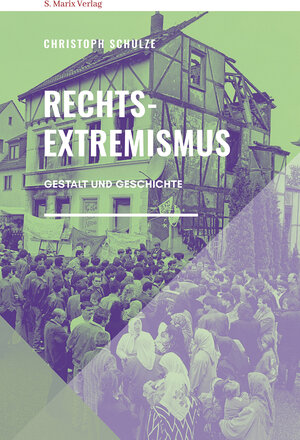 Buchcover Rechtsextremismus | Christoph Schulze | EAN 9783737411806 | ISBN 3-7374-1180-8 | ISBN 978-3-7374-1180-6