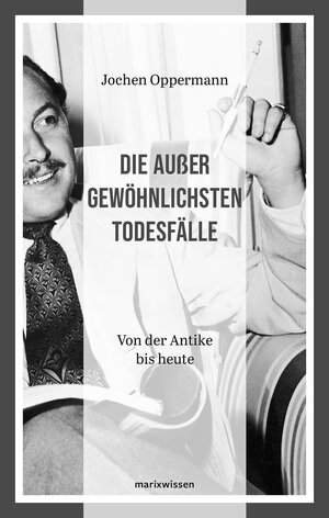 Buchcover Die außergewöhnlichsten Todesfälle | Jochen Oppermann | EAN 9783737411936 | ISBN 3-7374-1193-X | ISBN 978-3-7374-1193-6