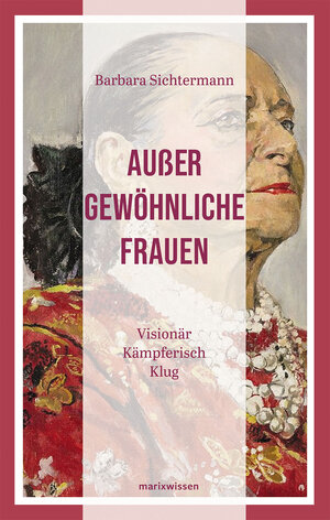 Buchcover Außergewöhnliche Frauen | Barbara Sichtermann | EAN 9783737412087 | ISBN 3-7374-1208-1 | ISBN 978-3-7374-1208-7