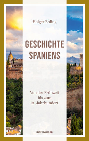 Buchcover Geschichte Spaniens | Holger Ehling | EAN 9783737412094 | ISBN 3-7374-1209-X | ISBN 978-3-7374-1209-4