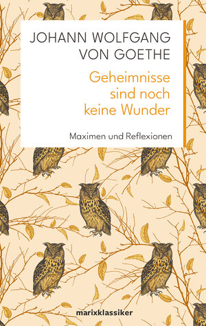 Buchcover Geheimnisse sind noch keine Wunder | Johann Wolfgang von Goethe | EAN 9783737412353 | ISBN 3-7374-1235-9 | ISBN 978-3-7374-1235-3