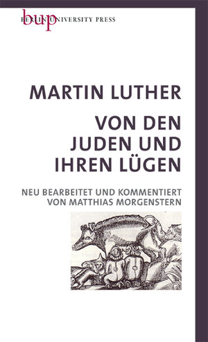 Buchcover Von den Juden und Ihren Lügen | Martin Luther | EAN 9783737413206 | ISBN 3-7374-1320-7 | ISBN 978-3-7374-1320-6