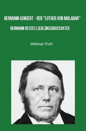 Buchcover Hermann Gundert - Der "Luther von Malabar" | Widmar Puhl | EAN 9783737503099 | ISBN 3-7375-0309-5 | ISBN 978-3-7375-0309-9