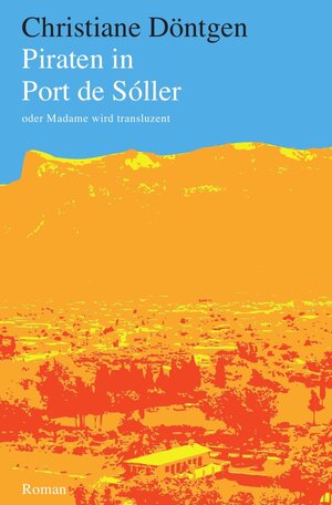 Buchcover Piraten in Port de Sóller | Christiane Döntgen | EAN 9783737503877 | ISBN 3-7375-0387-7 | ISBN 978-3-7375-0387-7