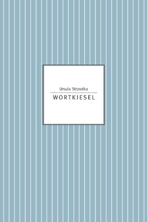 Buchcover Wortkiesel | Ursula Strzodka | EAN 9783737515610 | ISBN 3-7375-1561-1 | ISBN 978-3-7375-1561-0