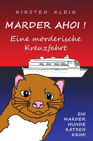 Buchcover Marder Ahoi! Eine mörderische Kreuzfahrt | Kirsten Klein | EAN 9783737527095 | ISBN 3-7375-2709-1 | ISBN 978-3-7375-2709-5