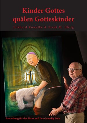 Buchcover Kinder Gottes quälen Gotteskinder | Fredi M. Uhlig | EAN 9783737527576 | ISBN 3-7375-2757-1 | ISBN 978-3-7375-2757-6