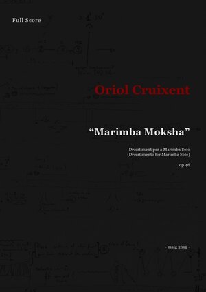 Buchcover Marimba Moksha (Full Score), Divertimento for Marimba Solo, op.46 | Oriol Cruixent | EAN 9783737535434 | ISBN 3-7375-3543-4 | ISBN 978-3-7375-3543-4