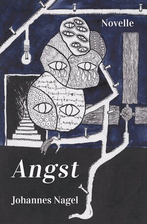 Buchcover Angst: Novelle | Johannes Nagel | EAN 9783737547147 | ISBN 3-7375-4714-9 | ISBN 978-3-7375-4714-7