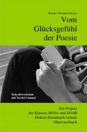 Buchcover Vom Glücksgefühl der Poesie. Schreibwerkstatt mit Nevfel Cumart | Werner Winderl | EAN 9783737547666 | ISBN 3-7375-4766-1 | ISBN 978-3-7375-4766-6