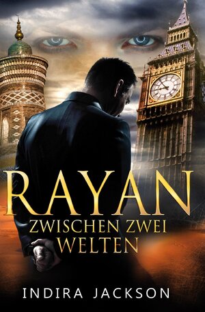 Buchcover Rayan / Rayan - Zwischen Zwei Welten | Indira Jackson | EAN 9783737559782 | ISBN 3-7375-5978-3 | ISBN 978-3-7375-5978-2