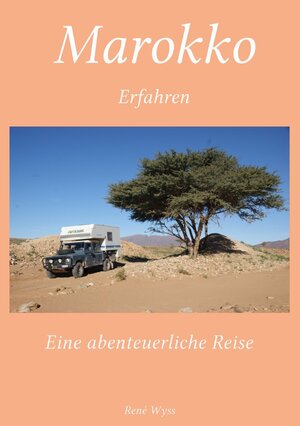 Buchcover Marokko Erfahren | René Wyss | EAN 9783737572750 | ISBN 3-7375-7275-5 | ISBN 978-3-7375-7275-0