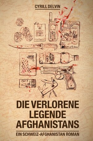 Buchcover Die verlorene Legende Afghanistans | Cyrill Delvin | EAN 9783737576550 | ISBN 3-7375-7655-6 | ISBN 978-3-7375-7655-0