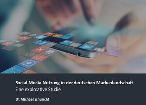 Buchcover Social Media Nutzung in der deutschen Markenlandschaft | Michael Schuricht | EAN 9783737583428 | ISBN 3-7375-8342-0 | ISBN 978-3-7375-8342-8