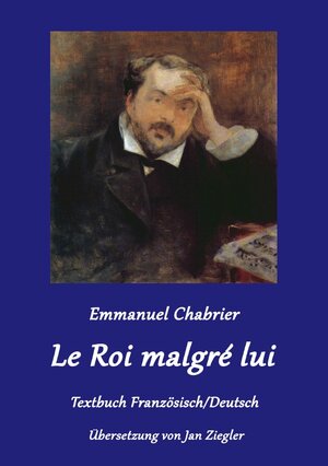 Buchcover Le Roi malgré lui | Jan Ziegler (Übersetzer) | EAN 9783737590044 | ISBN 3-7375-9004-4 | ISBN 978-3-7375-9004-4