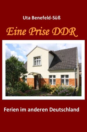 Buchcover Eine Prise DDR | Uta Benefeld-Süß | EAN 9783737590815 | ISBN 3-7375-9081-8 | ISBN 978-3-7375-9081-5