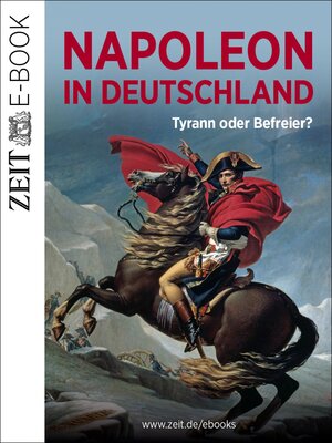 Buchcover Napoleon in Deutschland – Tyrann oder Befreier? | DIE ZEIT | EAN 9783737591720 | ISBN 3-7375-9172-5 | ISBN 978-3-7375-9172-0