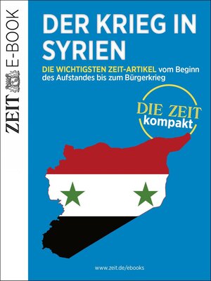 Buchcover Der Krieg in Syrien – DIE ZEIT Kompakt | DIE ZEIT | EAN 9783737591744 | ISBN 3-7375-9174-1 | ISBN 978-3-7375-9174-4