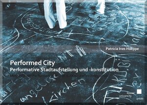 Buchcover Performed City | Patricia Hoeppe | EAN 9783737600002 | ISBN 3-7376-0000-7 | ISBN 978-3-7376-0000-2