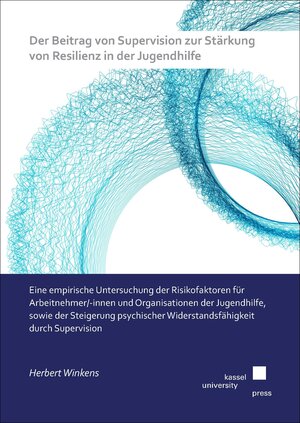 Buchcover Der Beitrag von Supervision zur Stärkung von Resilienz in der Jugendhilfe | Herbert Winkens | EAN 9783737601917 | ISBN 3-7376-0191-7 | ISBN 978-3-7376-0191-7