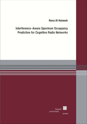 Buchcover Interference-Aware Spectrum Occupancy Prediction for Cognitive Radio Networks | Rana Al Halaseh | EAN 9783737605533 | ISBN 3-7376-0553-X | ISBN 978-3-7376-0553-3
