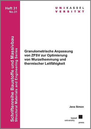 Buchcover Granulometrische Anpassung von ZFSV zur Optimierung von Wurzelhemmung und thermischer Leitfähigkeit | Jana Simon | EAN 9783737608084 | ISBN 3-7376-0808-3 | ISBN 978-3-7376-0808-4