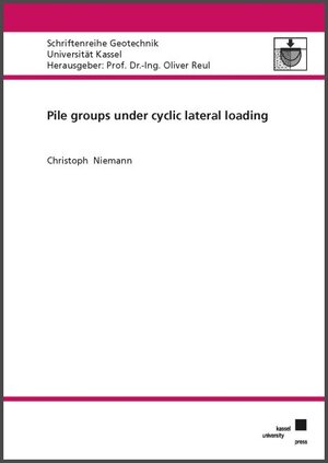 Buchcover Pile groups under cyclic lateral loading | Christoph Niemann | EAN 9783737608886 | ISBN 3-7376-0888-1 | ISBN 978-3-7376-0888-6
