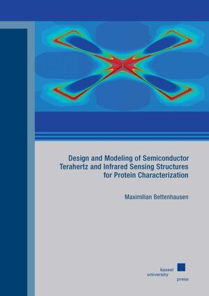 Buchcover Design and Modeling of Semiconductor Terahertz and Infrared Sensing Structures for Protein Characterization | Maximilian Bettenhausen | EAN 9783737609104 | ISBN 3-7376-0910-1 | ISBN 978-3-7376-0910-4