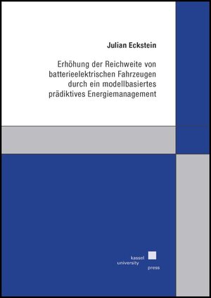 Buchcover Erhöhung der Reichweite von batterieelektrischen Fahrzeugen durch ein modellbasiertes prädiktives Energiemanagement | Julian Eckstein | EAN 9783737609234 | ISBN 3-7376-0923-3 | ISBN 978-3-7376-0923-4