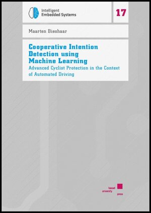 Buchcover Cooperative Intention Detection using Machine Learning | Maarten Bieshaar | EAN 9783737609272 | ISBN 3-7376-0927-6 | ISBN 978-3-7376-0927-2
