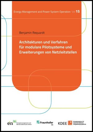 Buchcover Architekturen und Verfahren für modulare Pilotsysteme und Erweiterungen von Netzleitstellen | Benjamin Requardt | EAN 9783737609470 | ISBN 3-7376-0947-0 | ISBN 978-3-7376-0947-0