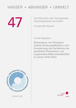 Buchcover Elimination von Phosphor mittels Flockungsfiltration und Erweiterung des Verfahrens zur parallelen Elimination von organischen Mikroschadstoffen in einem GAK-Filter | Ursula Telgmann | EAN 9783737609623 | ISBN 3-7376-0962-4 | ISBN 978-3-7376-0962-3