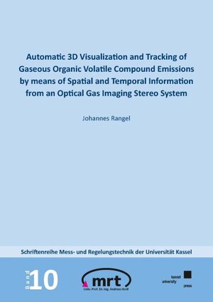 Buchcover Automatic 3D Visualization and Tracking of Gaseous Organic Volatile Compound Emissions by means of Spatial and Temporal Information from an Optical Gas Imaging Stereo System | Johannes Rangel | EAN 9783737609937 | ISBN 3-7376-0993-4 | ISBN 978-3-7376-0993-7
