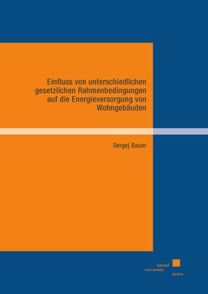Buchcover Einfluss von unterschiedlichen gesetzlichen Rahmenbedingungen auf die Energieversorgung von Wohngebäuden | Sergej Baum | EAN 9783737610070 | ISBN 3-7376-1007-X | ISBN 978-3-7376-1007-0