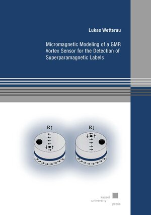 Buchcover Micromagnetic Modeling of a GMR Vortex Sensor for the Detection of Superparamagnetic Labels | Lukas Wetterau | EAN 9783737610131 | ISBN 3-7376-1013-4 | ISBN 978-3-7376-1013-1