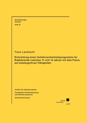 Buchcover Entwicklung eines Verkehrssicherheitsprogramms für Radfahrende zwischen 11 und 14 Jahren mit dem Fokus auf metakognitiven Fähigkeiten | Franz Lambrecht | EAN 9783737610490 | ISBN 3-7376-1049-5 | ISBN 978-3-7376-1049-0