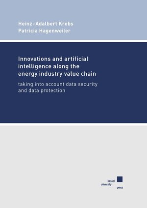 Buchcover Innovations and artificial intelligence along the energy industry value chain | Heinz-Adalbert Krebs | EAN 9783737610506 | ISBN 3-7376-1050-9 | ISBN 978-3-7376-1050-6