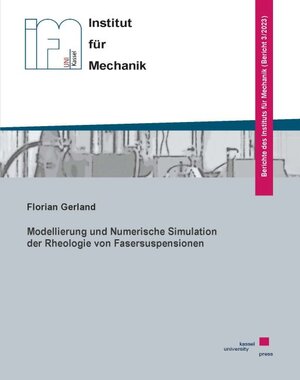 Buchcover Modellierung und Numerische Simulation der Rheologie von Fasersuspensionen | Florian Gerland | EAN 9783737611091 | ISBN 3-7376-1109-2 | ISBN 978-3-7376-1109-1