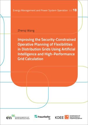 Buchcover Improving the Security-Constrained Operative Planning of Flexibilities in Distribution Grids Using Artificial Intelligence and High-Performance Grid Calculation | Zhenqi Wang | EAN 9783737611633 | ISBN 3-7376-1163-7 | ISBN 978-3-7376-1163-3